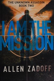 Cover of I am the mission by Allen Zadoff
