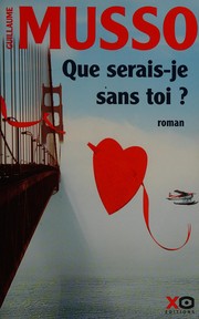 Front cover of Que serais-je sans toi ? by Guillaume Musso