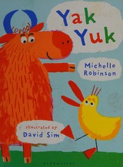 Cover of Yak yuk by Michelle Robinson