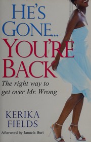 Cover of He's gone-- you're back by Kerika Fields