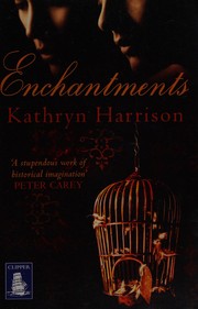 Cover of Enchantments by Kathryn Harrison