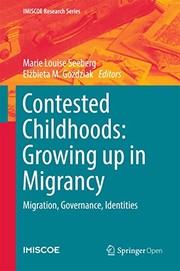 Cover of Contested Childhoods : Growing up in Migrancy by Marie Louise Seeberg