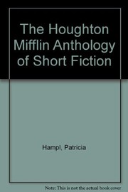 Cover of The Houghton Mifflin anthology of short fiction by Patricia Hampl