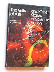Front cover of The Gifts of Asti, and other stories of science fiction by Roger Elwood
