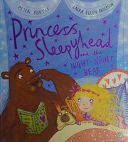 Front cover of Princess Sleepyhead and the night-night bear by Peter Bently