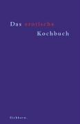Front cover of Das erotische Kochbuch by Gertrude. Fein