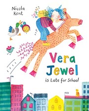 Cover of Vera Jewel Is Late for School by Nicola Kent