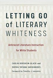 Front cover of Letting Go of Literary Whiteness by Carlin Borsheim-Black