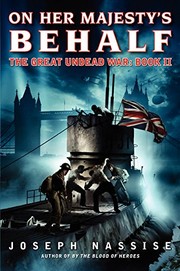 Front cover of On Her Majesty's Behalf : The Great Undead War by Joseph Nassise