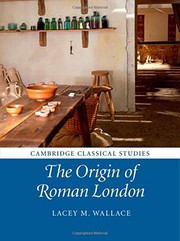 Front cover of The Origin of Roman London by Lacey M. Wallace