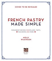 Cover of French Pastry Made Simple by Molly Wilkinson