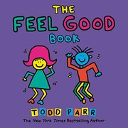 Front cover of The feel good book by Todd Parr