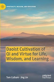 Front cover of Daoist Cultivation of Qi and Virtue for Life, Wisdom, and Learning by Tom Culham