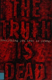 Cover of The truth is dead by Marcus Sedgwick