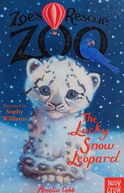 Front cover of The lucky snow leopard by Amelia Cobb