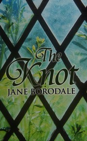 Cover of The knot by Jane Borodale