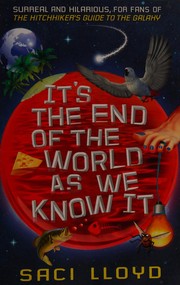 Front cover of It's the end of the world as we know it by Saci Lloyd