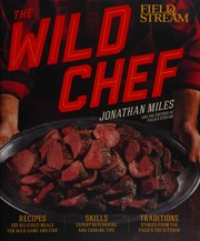 Cover of The wild chef by Jonathan Miles