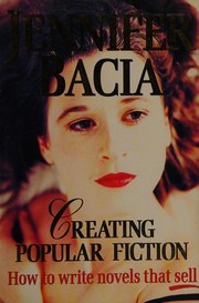 Front cover of Creating popular fiction by Jennifer Bacia
