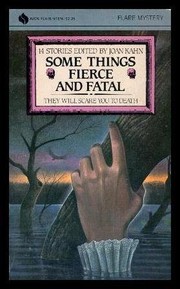 Front cover of Some things fierce and fatal by Joan Kahn