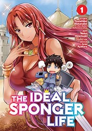 Cover of The Ideal Sponger Life Vol. 1 by Tsunehiko Watanabe