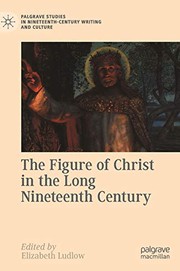 Cover of The Figure of Christ in the Long Nineteenth Century by Elizabeth Ludlow