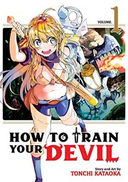 Cover of How to Train Your Devil Vol. 1 by Tonchi Kataoka