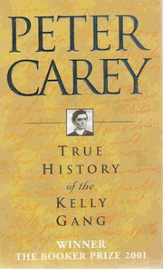 Front cover of True History of the Kelly Gang by Peter Carey