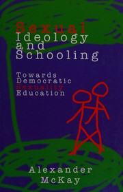 Front cover of Sexual ideology and schooling by Alexander McKay