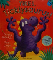 Cover of Yikes, Ticklysaurus! by Pamela Butchart