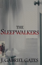 Cover of The sleepwalkers by J. Gabriel Gates