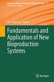 Front cover of Fundamentals and Application of New Bioproduction Systems by An-Ping Zeng