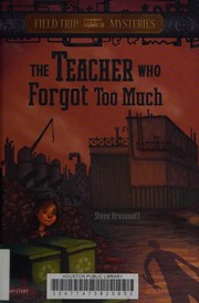Front cover of The teacher who forgot too much by Steven Brezenoff