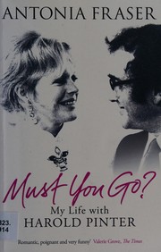 Cover of Must you go? by Antonia Fraser