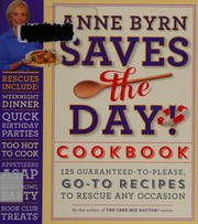 Front cover of Anne Byrn saves the day! cookbook by Anne Byrn
