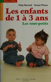 Cover of De 1 à 3 ans by Holly Bennett