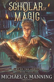 Front cover of Scholar of Magic by Michael G. Manning