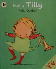 Cover of Hello Tilly by Polly Dunbar