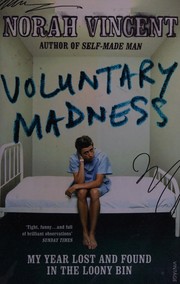 Cover of Voluntary madness by Norah Vincent