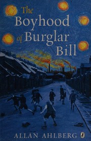 Front cover of The Boyhood of Burglar Bill by Allan Ahlberg