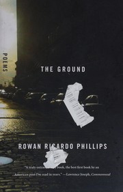Cover of The ground by Rowan Ricardo Phillips