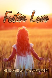 Front cover of Foster Love by Meenakshi Gautam Chaturvedi