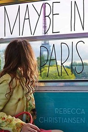 Front cover of Maybe in Paris by Rebecca Christiansen