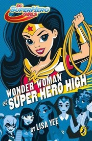 Front cover of DC Super Hero Girls by Lisa Yee
