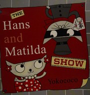 Cover of The Hans and Matilda show by Yokococo