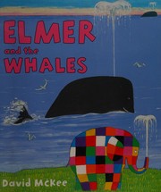 Front cover of Elmer and the whales by David McKee