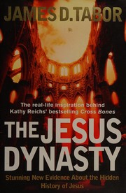 Front cover of JESUS DYNASTY: STUNNING NEW EVIDENCE ABOUT THE HIDDEN HISTORY OF JESUS by James D. Tabor