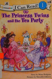 Front cover of The princess twins and the tea party by Mona Gansberg Hodgson