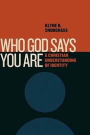 Front cover of Who God Says You Are by Klyne R. Snodgrass