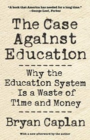 Cover of The Case against Education by Bryan Caplan